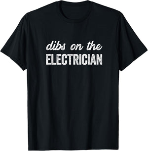 Funny Electrician Wife Dibs on the Electrician T-Shirt - T-Shirt | Black
