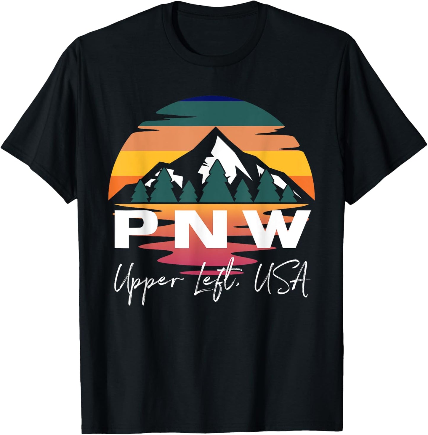 Pacific Northwest PNW Pine Trees Mountains Upper Left USA T-Shirt - T-Shirt | Black