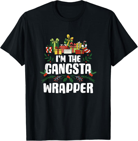 I'm The Gangsta Wrapper Xmas Christmas Wrapper T-Shirt - T-Shirt | Black