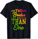 Two Brides Are Better Than One Lesbian Wedding LGBT T shirt T-Shirt - T-Shirt | Black