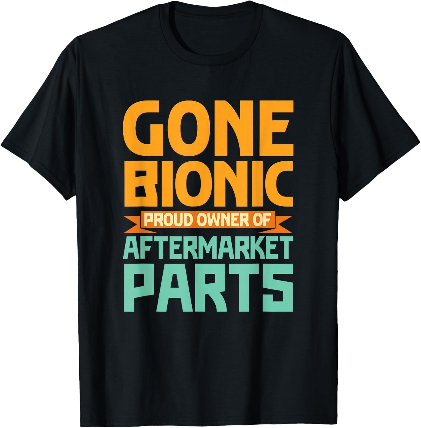 Bionic Aftermarket Parts Design - Knee and Hip Replacement Small T-Shirt - T-Shirt | Black