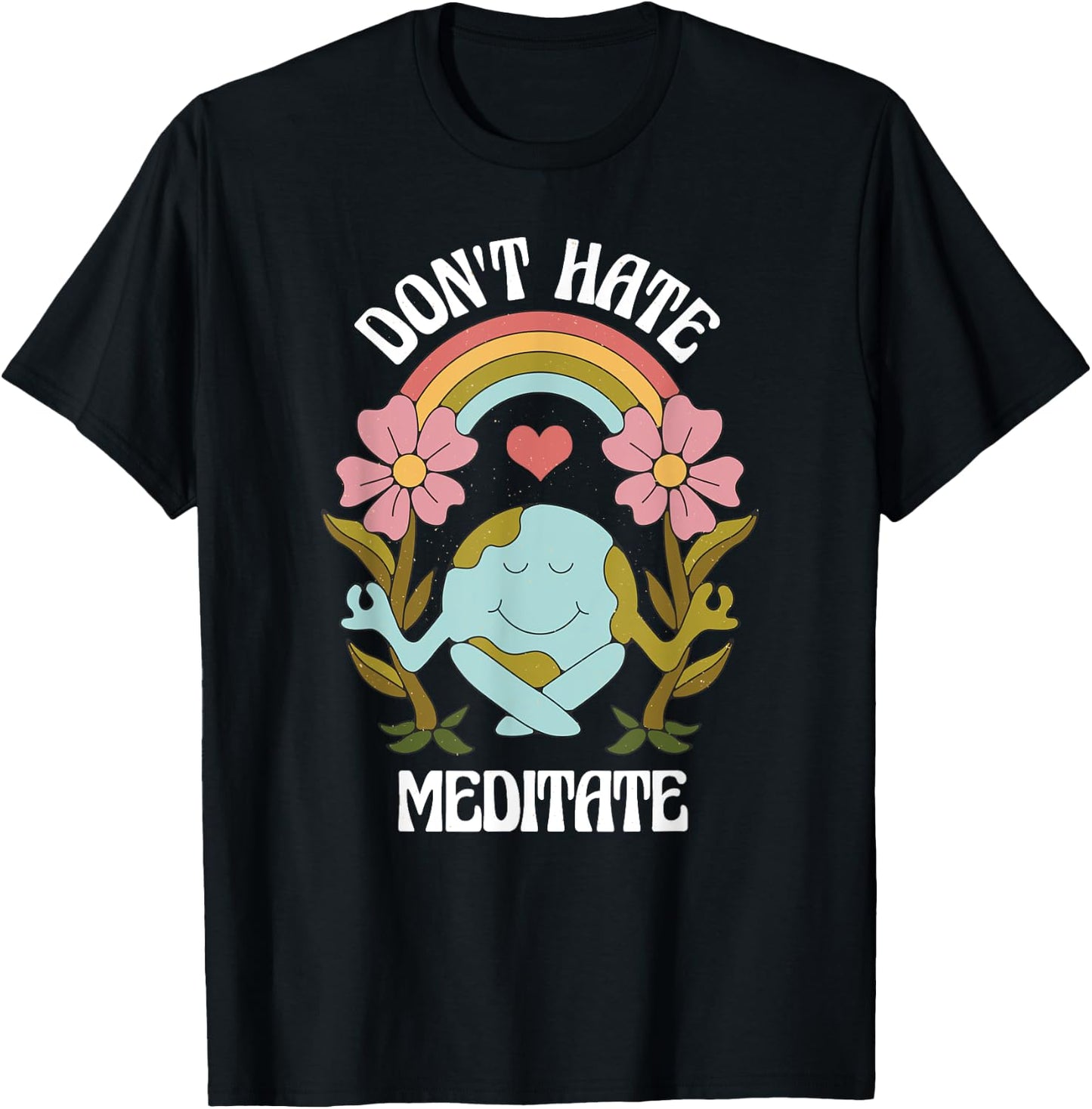 Positive Earth Meditate Message for meditate lover T-Shirt - T-Shirt | Black