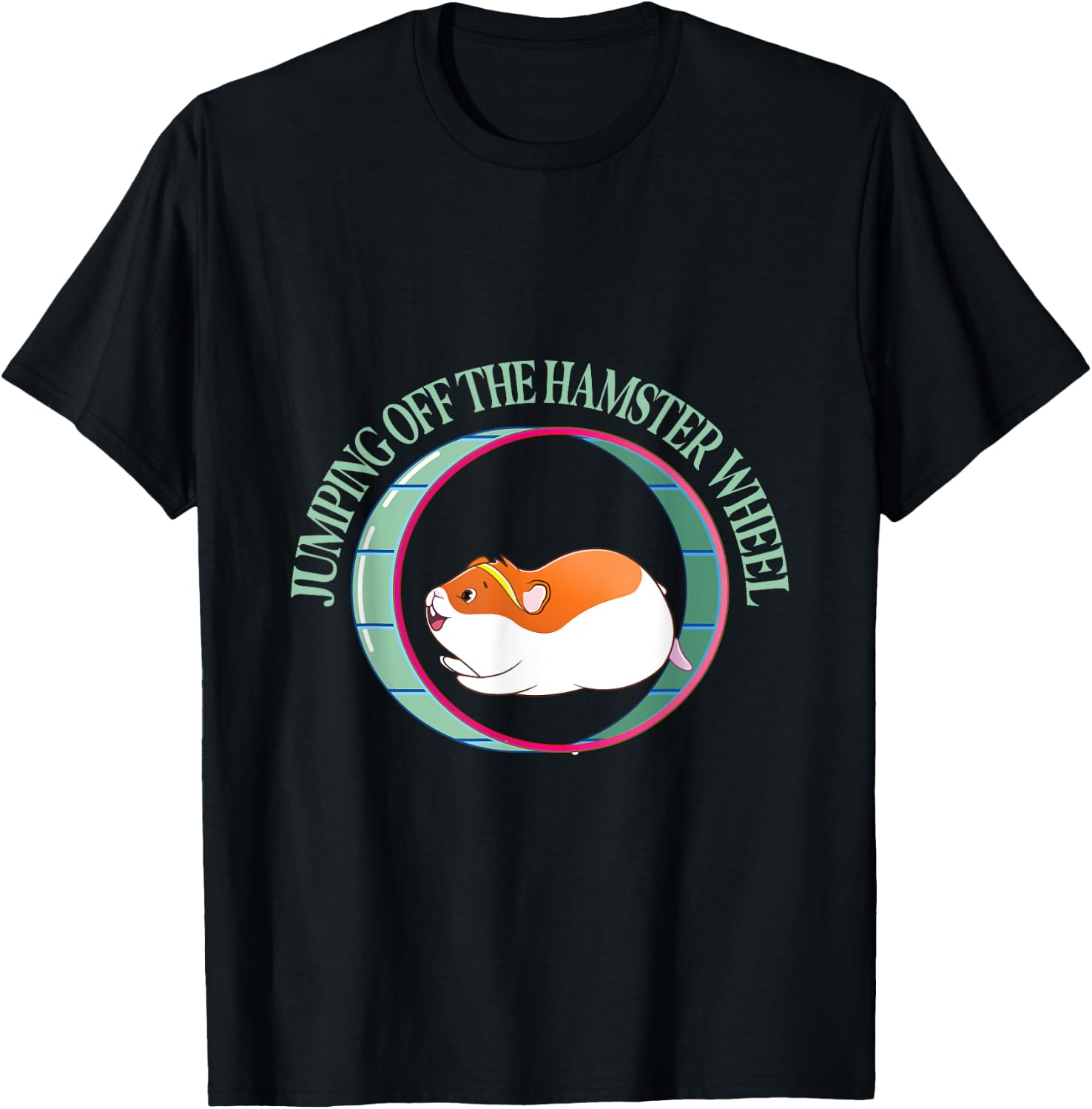 Jumping Off The Hamster Wheel - Hamsters T-Shirt - T-Shirt | Black
