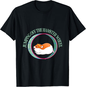Jumping Off The Hamster Wheel - Hamsters T-Shirt - T-Shirt | Black