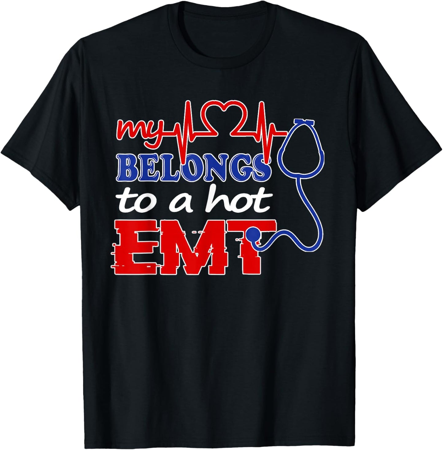 My Heart Belongs To Hot EMT Shirt I Love My EMT Paramedic T-Shirt - T-Shirt | Black
