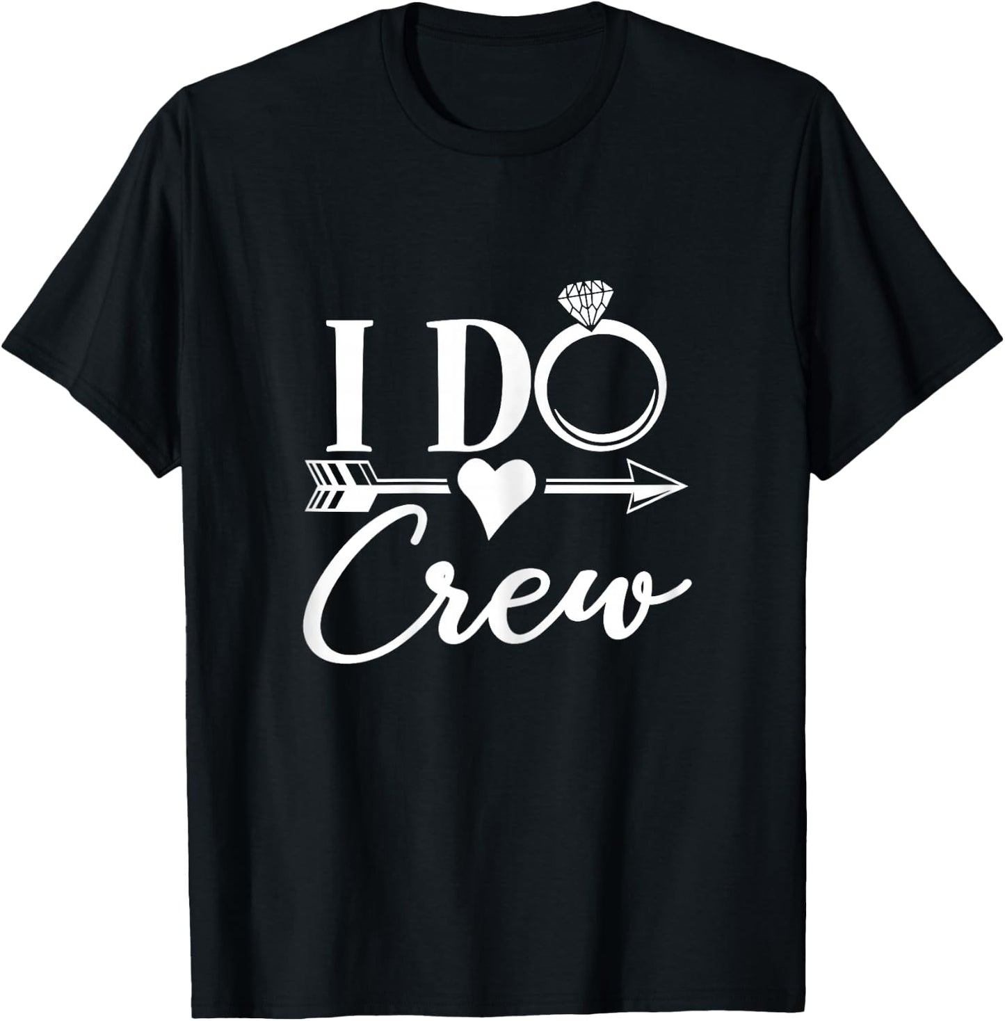 I Do Crew Group Matching Bachelorette Party Bridal Party T-Shirt - T-Shirt | Black