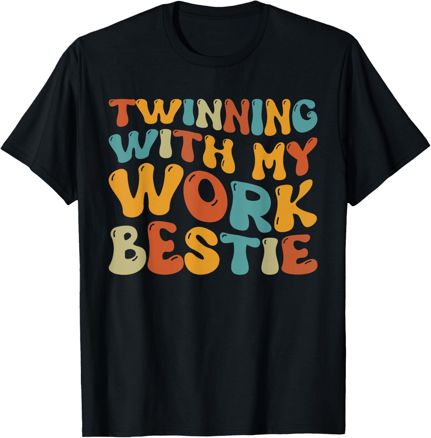 Twinning with My Work Bestie Spirit Week Best Friend Twin T-Shirt - T-Shirt | Black
