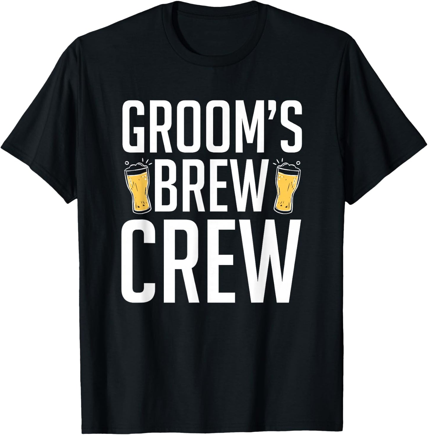 Groom's Brew Crew | Funny Groomsmen Bachelor Party T-Shirt - T-Shirt | Black