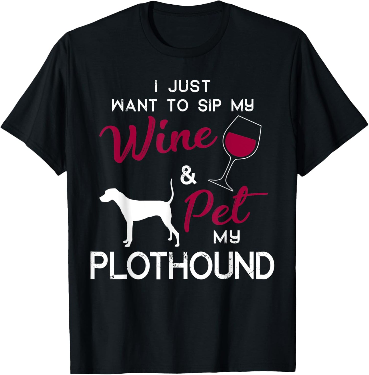 Plothound Dog Wine lover owner Christmas Birthday Gift Men Women T-Shirt - T-Shirt | Black