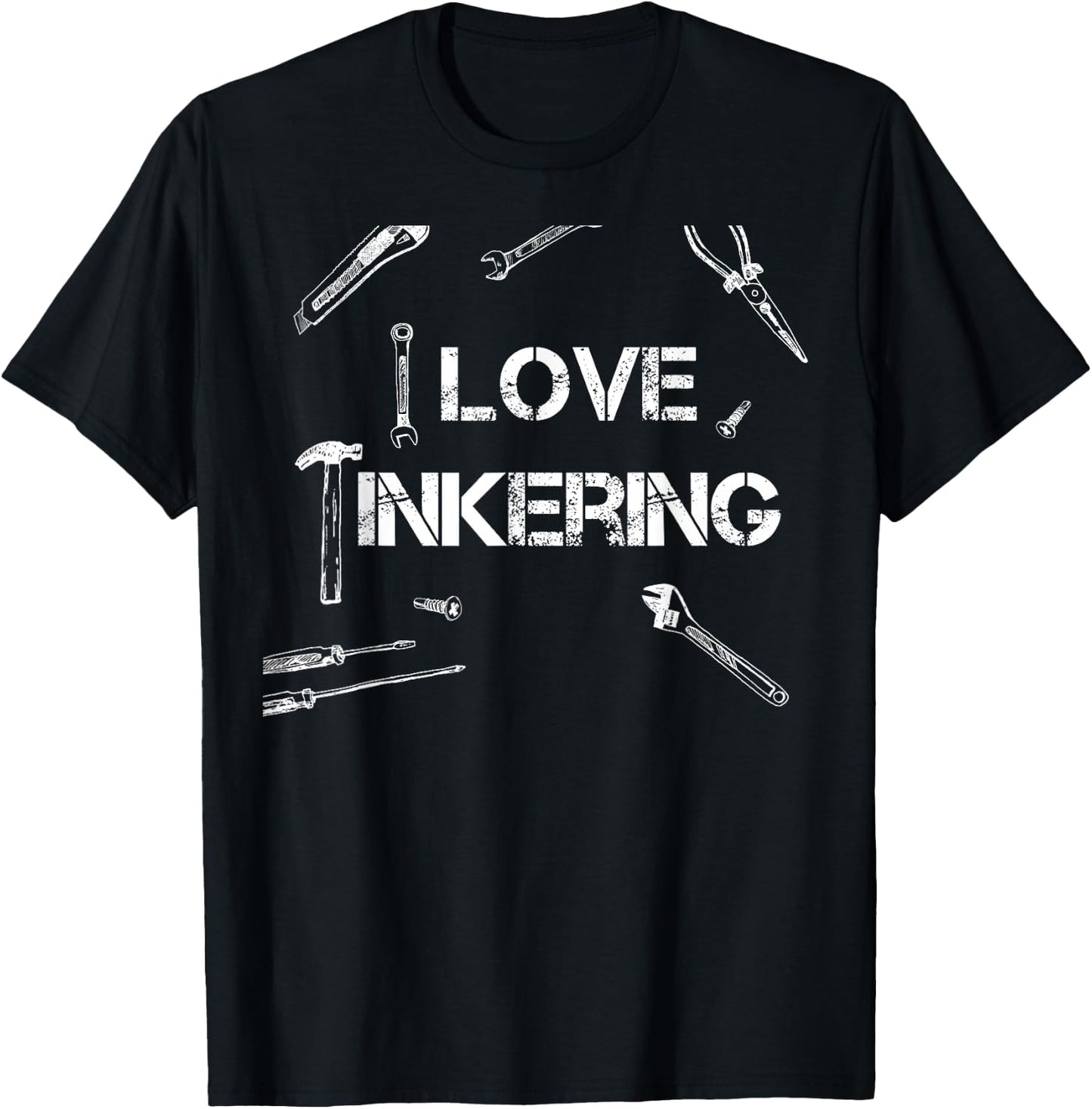 I Love Tinkering Funny Tool T-Shirt - T-Shirt | Black