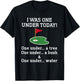 Golf I Was One Under Today One Under A Tree One Under A Bush T-Shirt - T-Shirt | Black