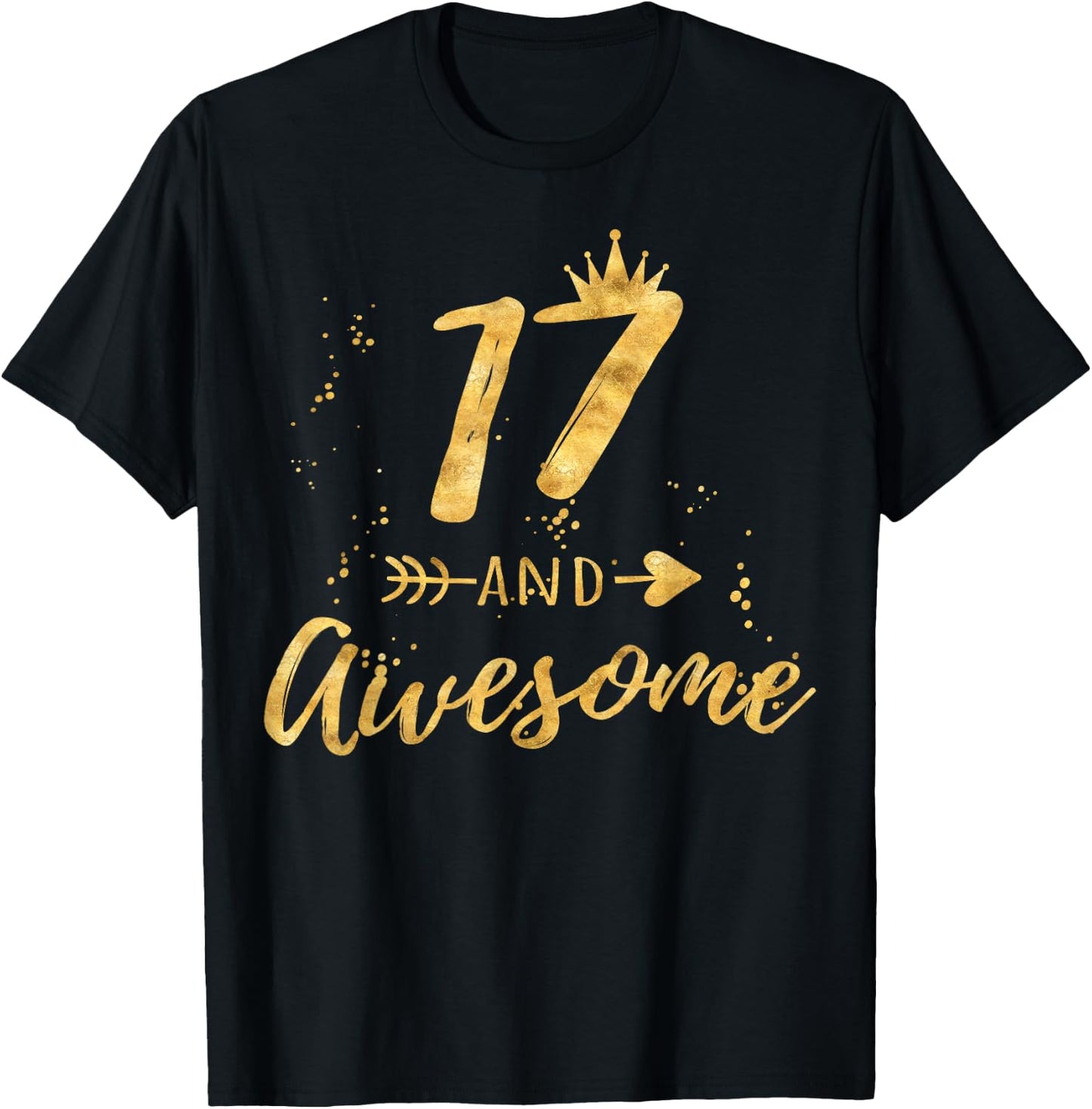 17th Birthday Shirt for Teen Girl, 17 and Awesome Gifts T-Shirt - T-Shirt | Black