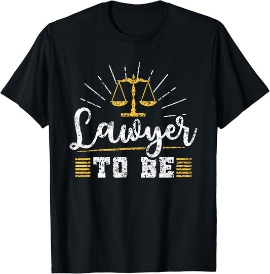 Lawyer To Be Graduate Student Study Law School T-Shirt - T-Shirt | Black