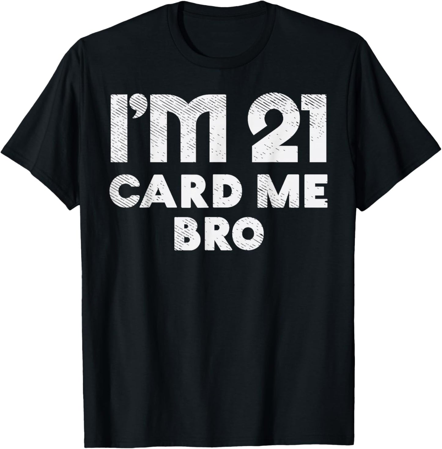 21 Year Old Card Me Funny 21st Birthday Gift Him Men Vegas T-Shirt - T-Shirt | Black
