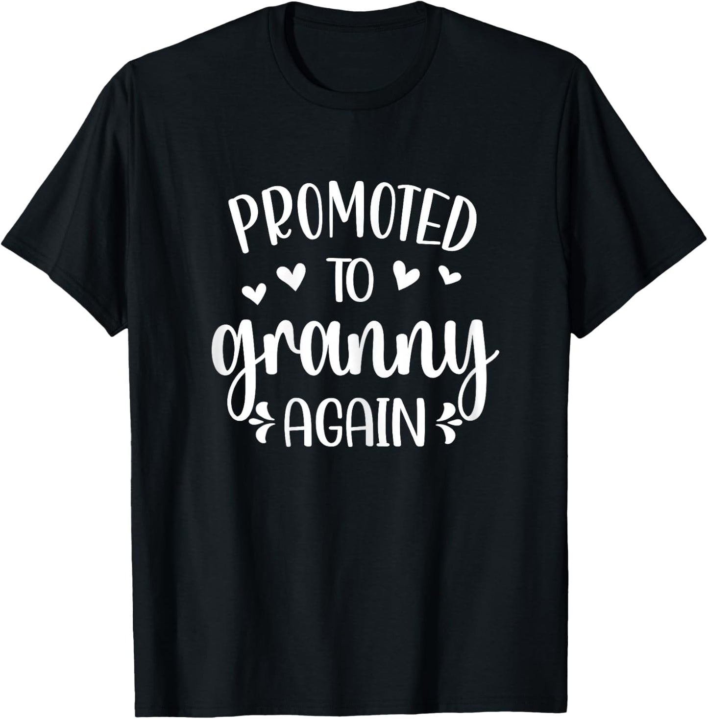 Promoted To Granny Again | Baby Reveal Granny To Be T-Shirt - T-Shirt | Black