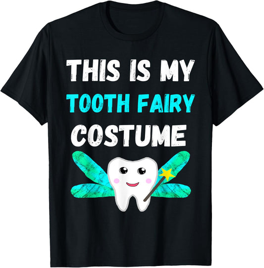 This Is My Tooth Fairy Costume Dental Hygienist Oral Hygiene T-Shirt - T-Shirt | Black