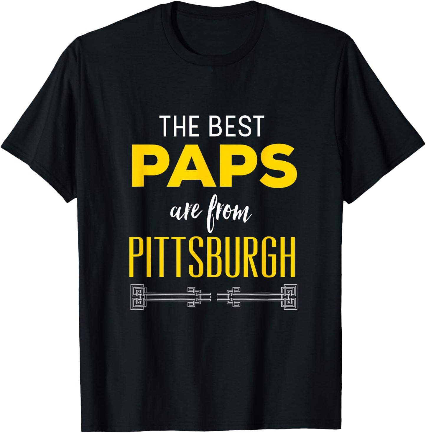 The Best Paps Are From Pittsburgh Grandfather T-Shirt - T-Shirt | Black