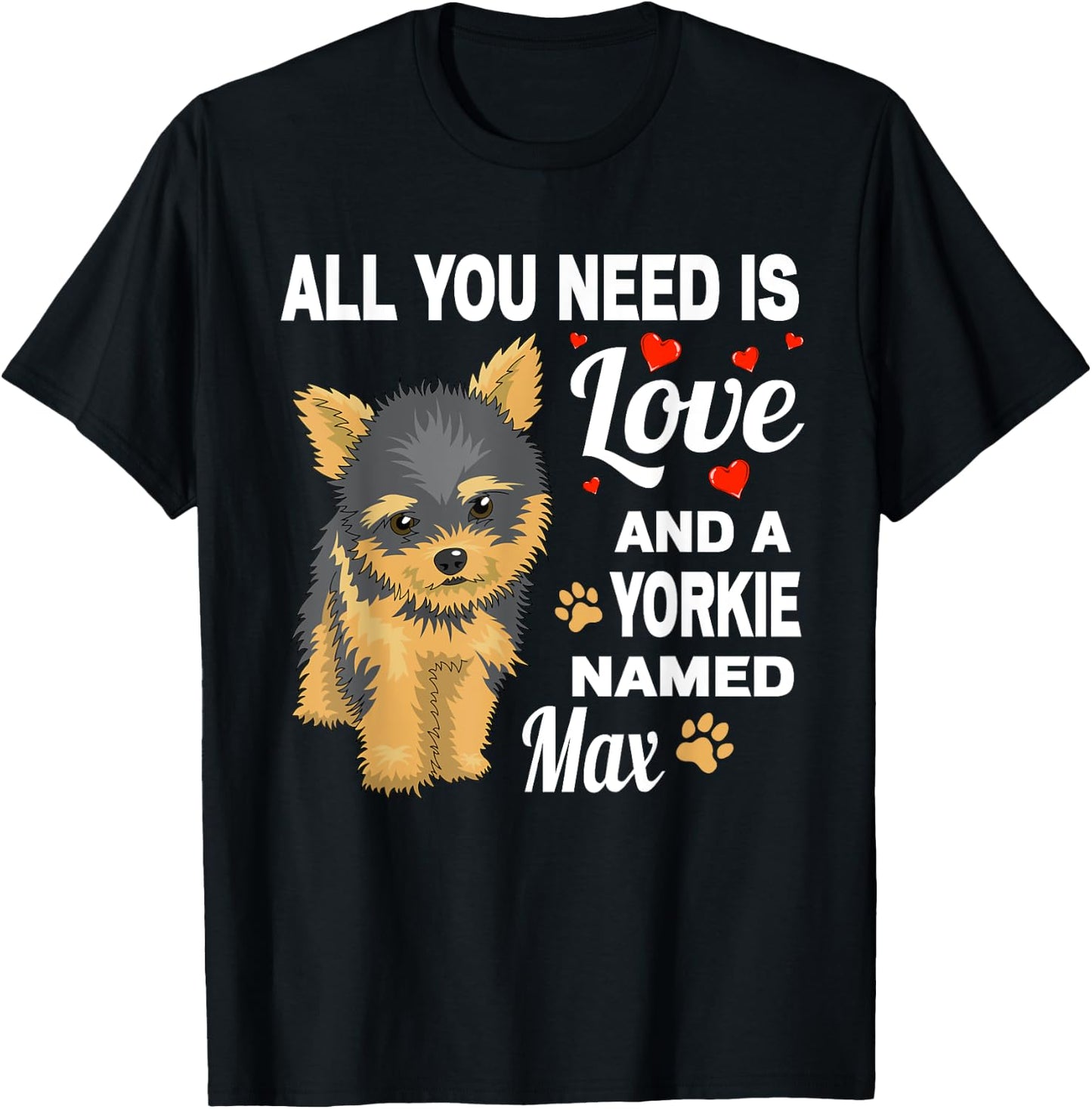 Cute Yorkie Named Max For Yorkshire Terrier Dog Name T-Shirt - T-Shirt | Black