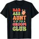 Aunt Of The Groom Club Auntie Of The Groom Aunt T-Shirt - T-Shirt | Black