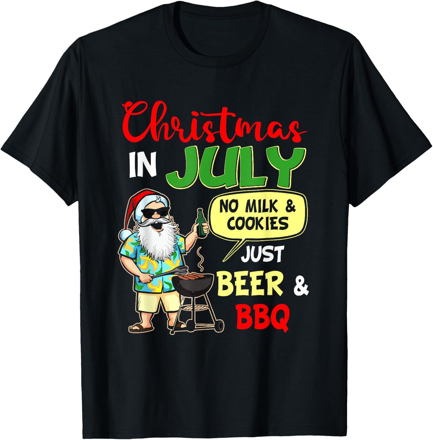 Christmas In July No Milk And Cookies Just Beer And BBQ T-Shirt - T-Shirt | Black