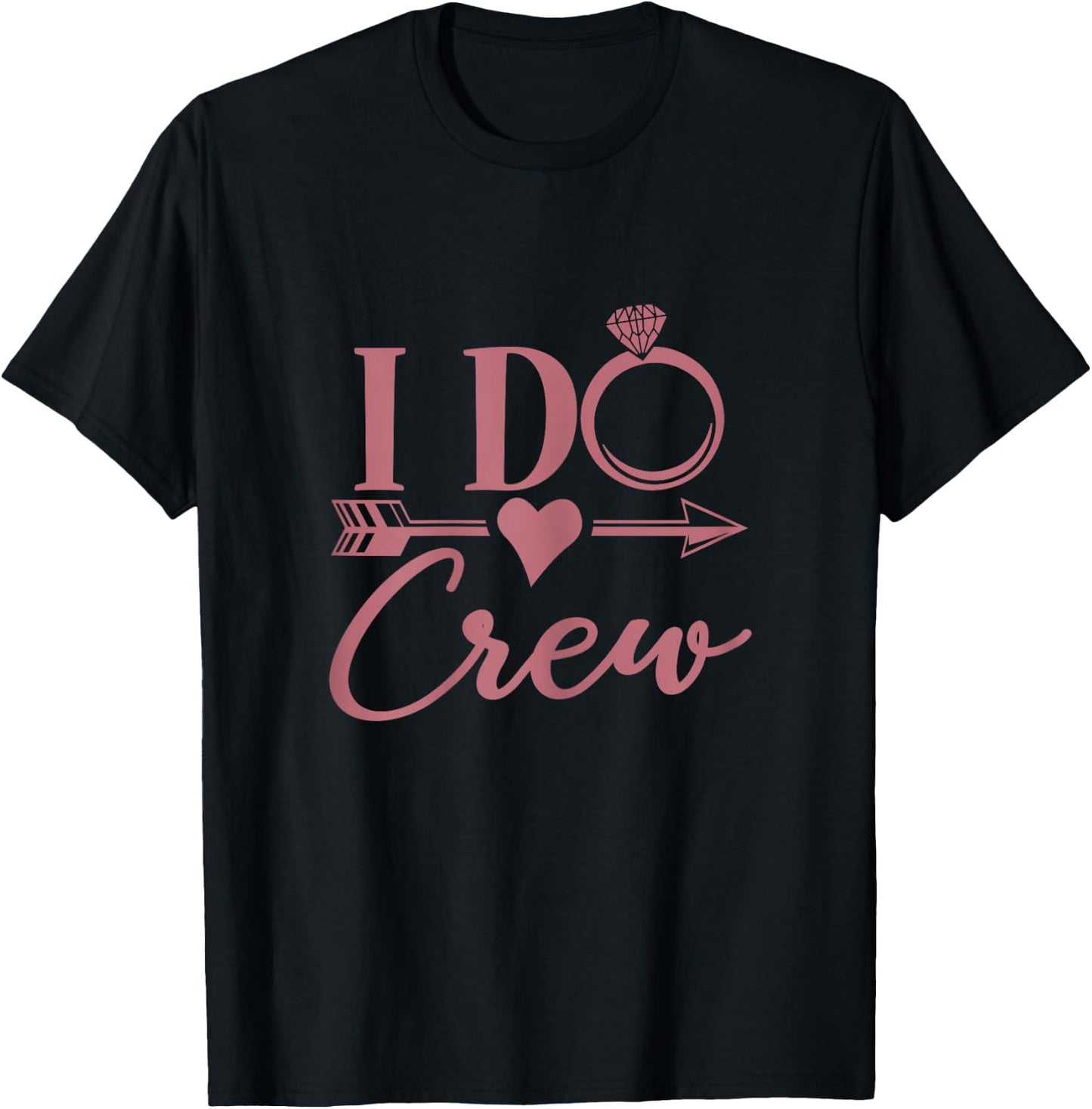 I Do Crew, Bachelorette Party, Bridal Party, Matching T-Shirt - T-Shirt | Black