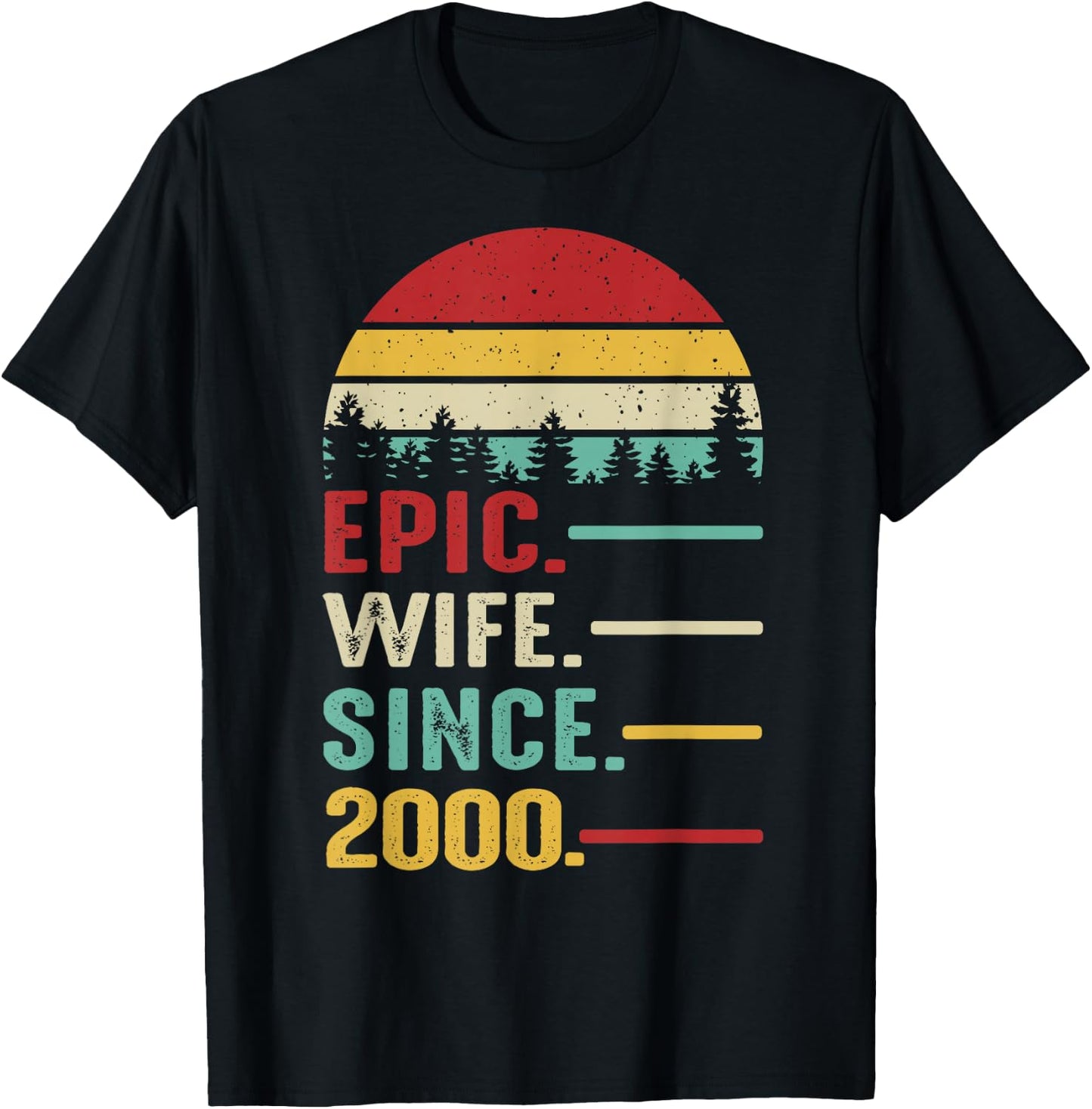 25th Wedding Anniversary Epic Wife Since 2000 T-Shirt - T-Shirt | Black