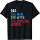 Bowling Legend Gift Dad's Who Bowl T-Shirt - T-Shirt | Black