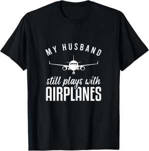 My Husband Still Plays With Airplanes Shirt Pilot Wife T-Shirt - T-Shirt | Black