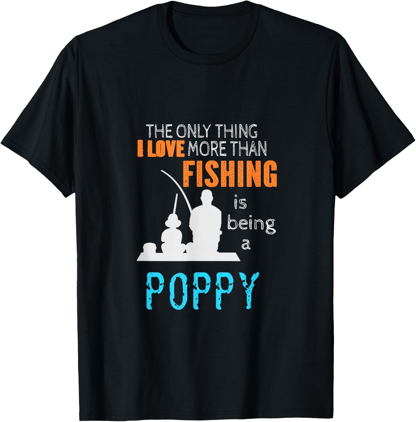 More Than Love Fishing Poppy Special Grandpa T-Shirt - T-Shirt | Black
