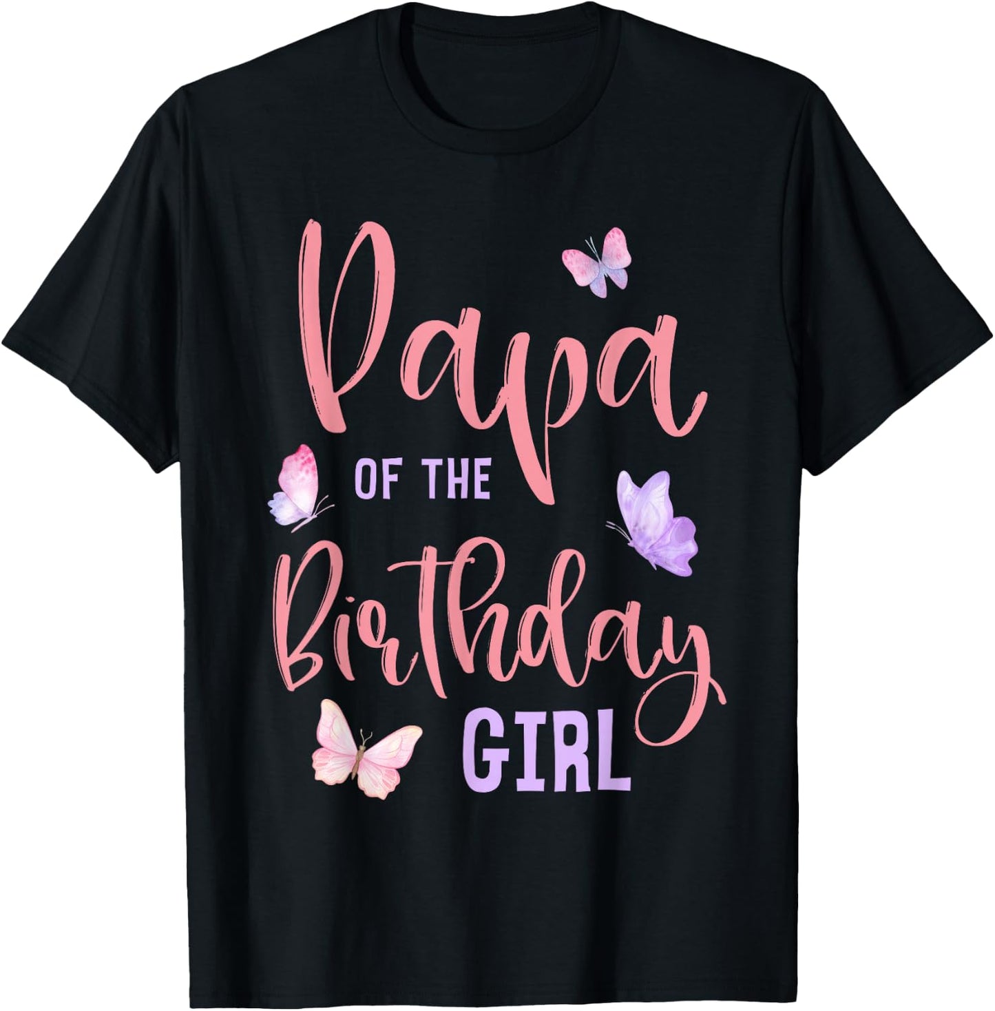 Papa of The Birthday Girl Butterfly Party Matching Family T-Shirt - T-Shirt | Black