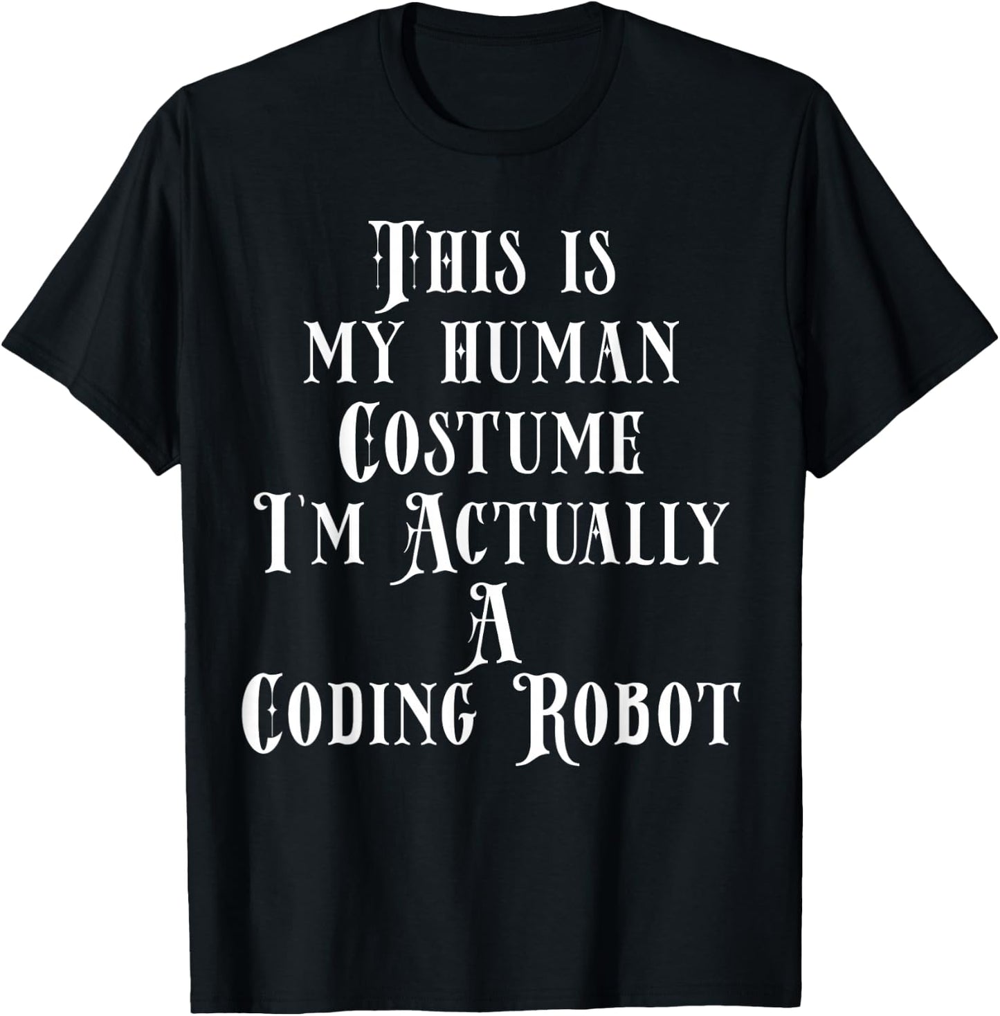 Coding Robot Costume For Software Developer Programmer Coder T-Shirt - T-Shirt | Black