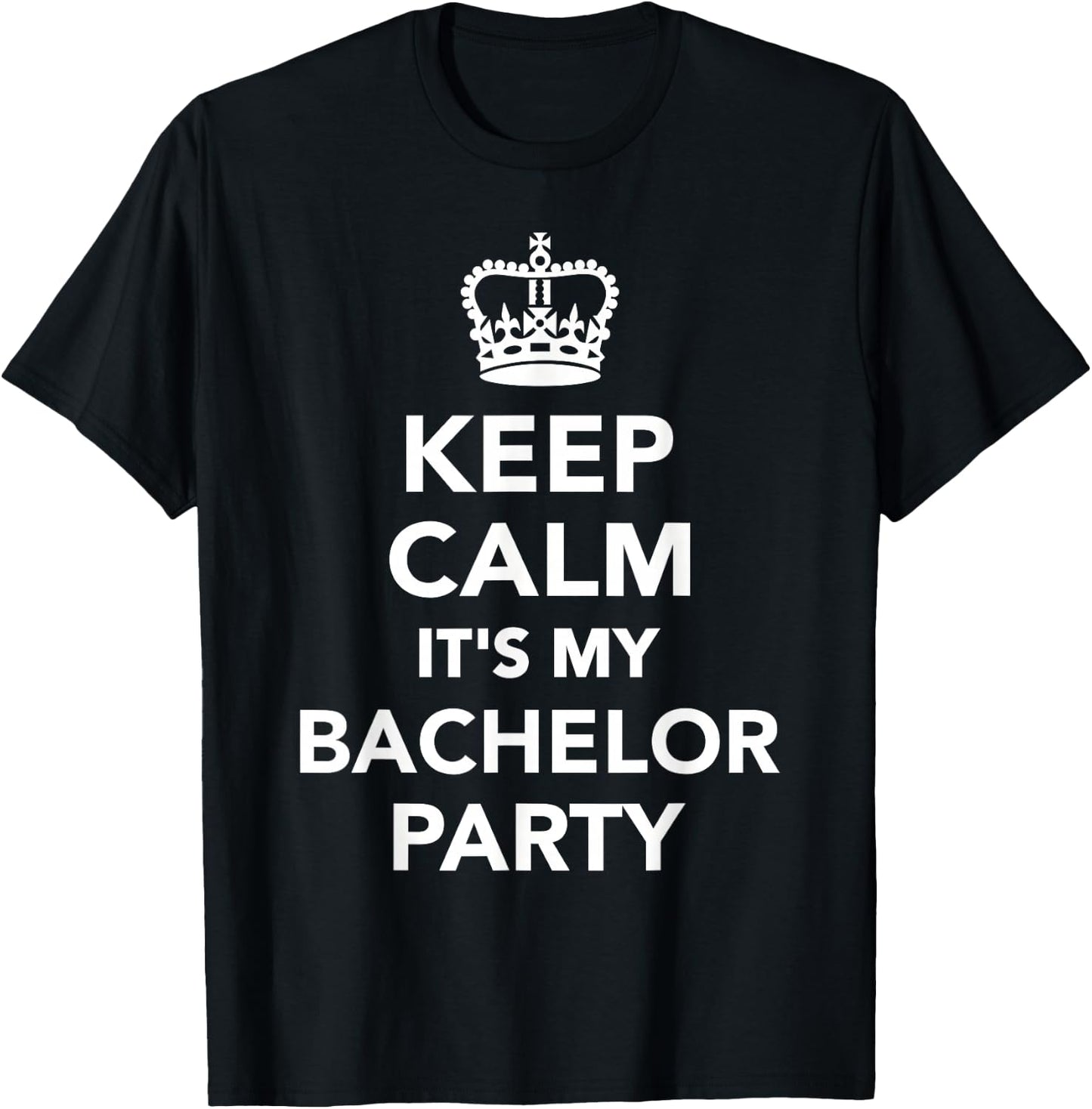 Keep calm it's my bachelor party T-Shirt - T-Shirt | Black