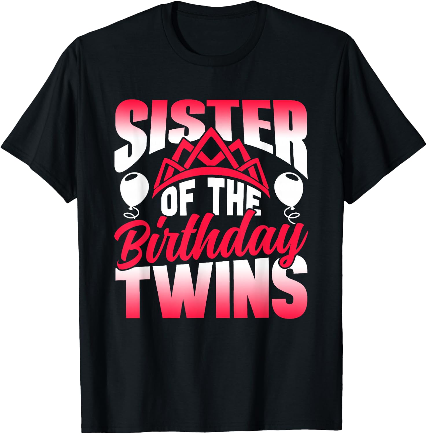 Sister Of The Birthday Twins Celebrate Cute Twin T-Shirt - T-Shirt | Black