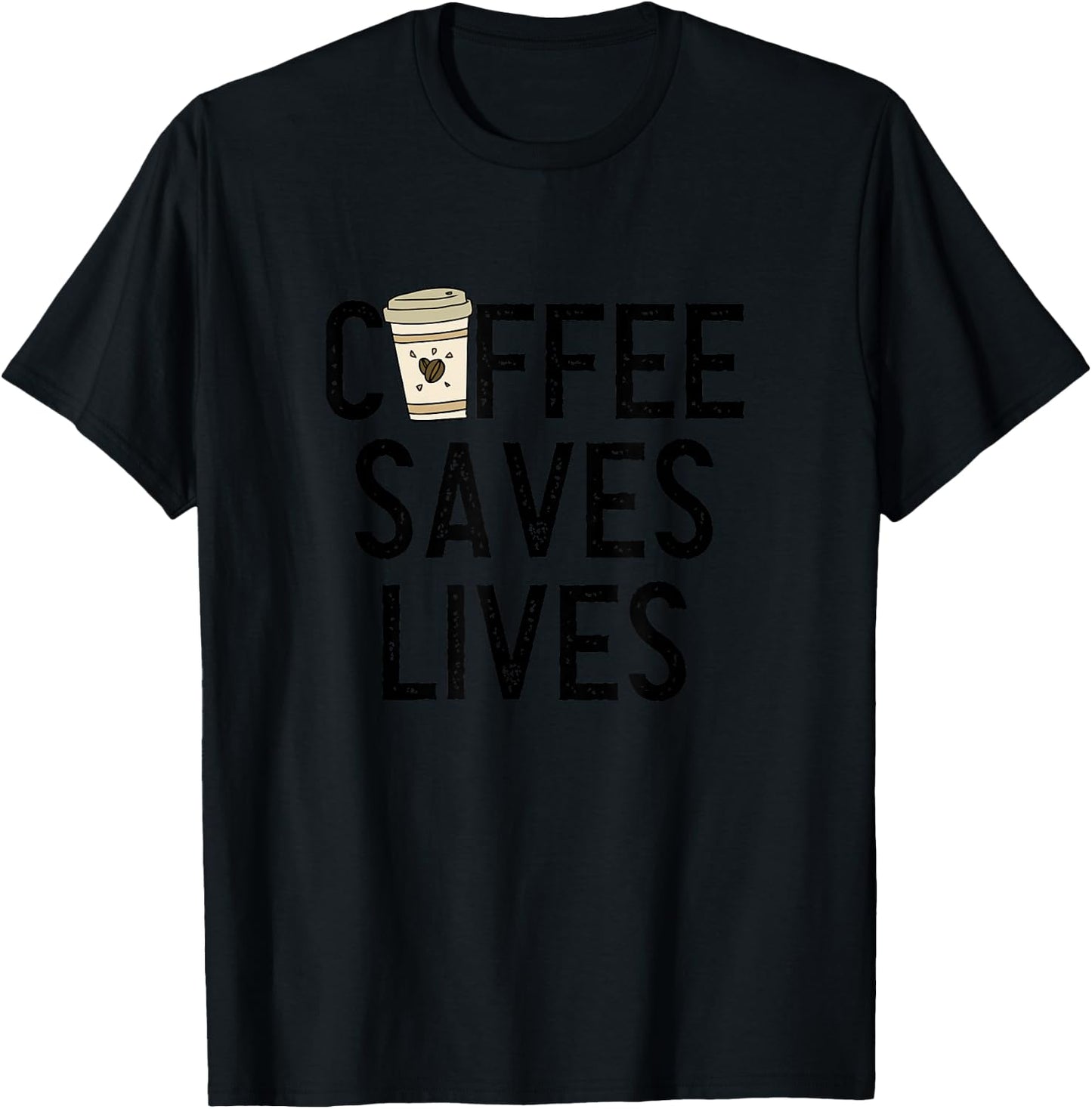Coffee Saves Lives Shirt Funny Caffeine Addict Coffee Lover T-Shirt - T-Shirt | Black