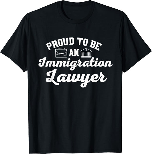 Proud Immigration Lawyer Immigration Attorney Outfit T-Shirt - T-Shirt | Black