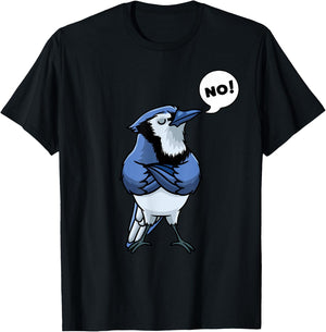 Blue Jay Cyanocitta Cristata Bird Stubborn No T-Shirt - T-Shirt | Black