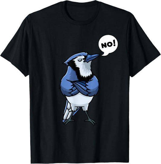 Blue Jay Cyanocitta Cristata Bird Stubborn No T-Shirt - T-Shirt | Black