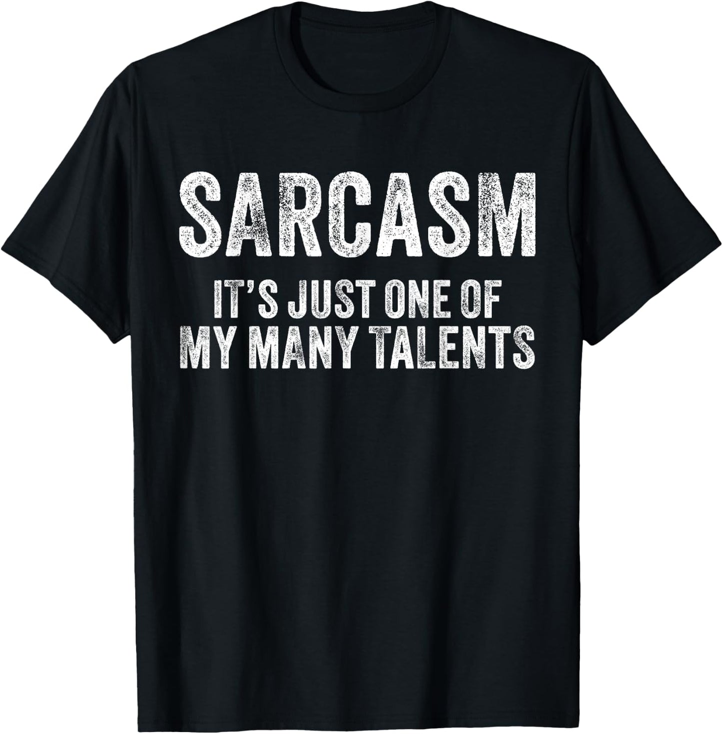 Sarcasm It's Just One Of My Many Talents Funny Vintage Retro T-Shirt - T-Shirt | Black