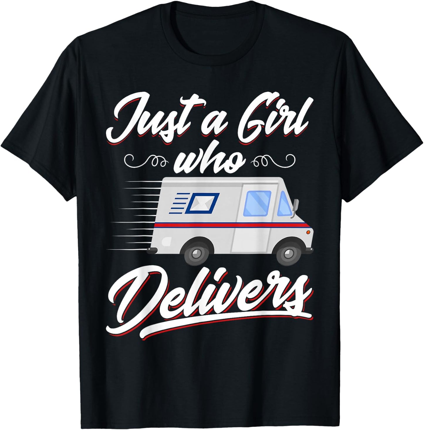 Just a Girl Who Delivers - Funny Postwoman Mail Truck Driver T-Shirt - T-Shirt | Black