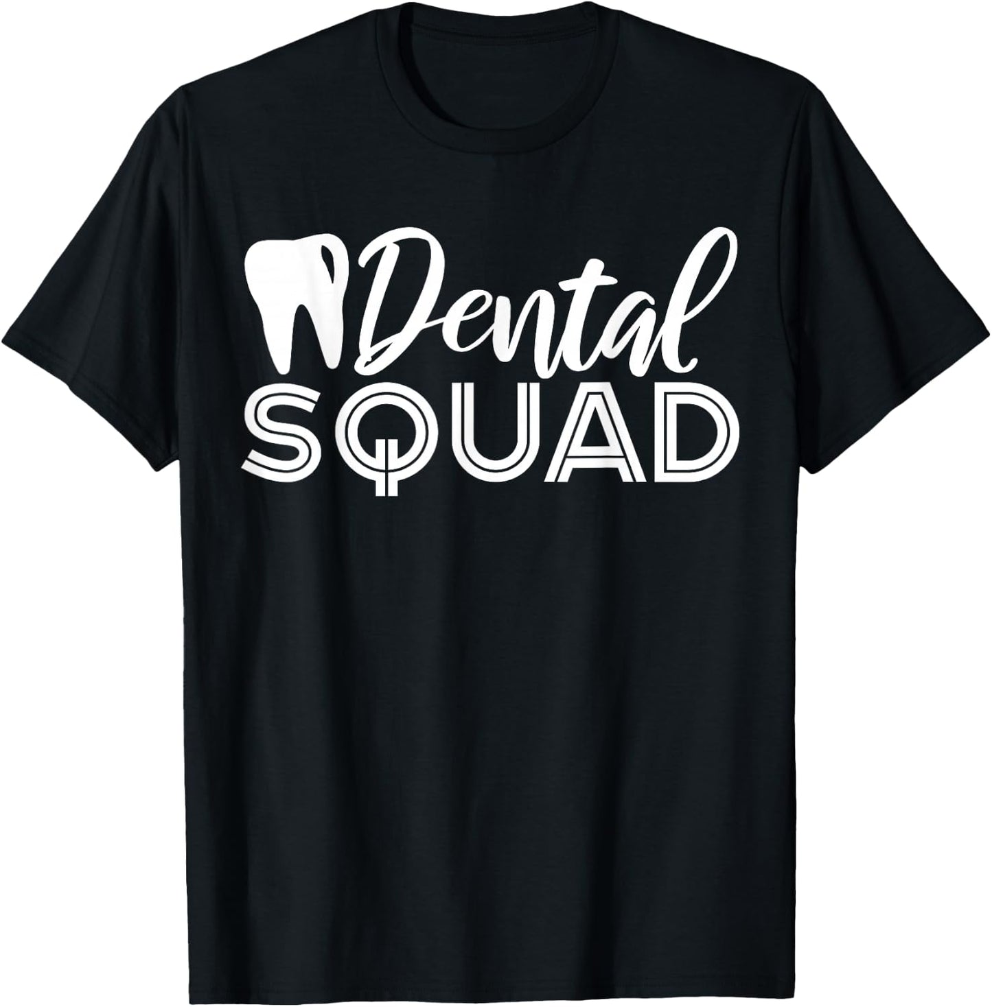 Dental Squad Dentist Office Dental Assistant T-Shirt - T-Shirt | Black
