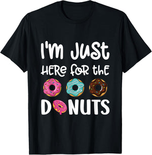 I'm Just Here For The Donuts Cute Donut Lover T-Shirt - T-Shirt | Black