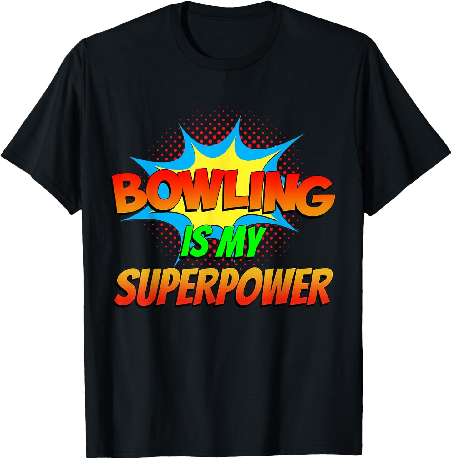 Bowling is my Superpower Funny Comic Book Superhero Bowling T-Shirt - T-Shirt | Black