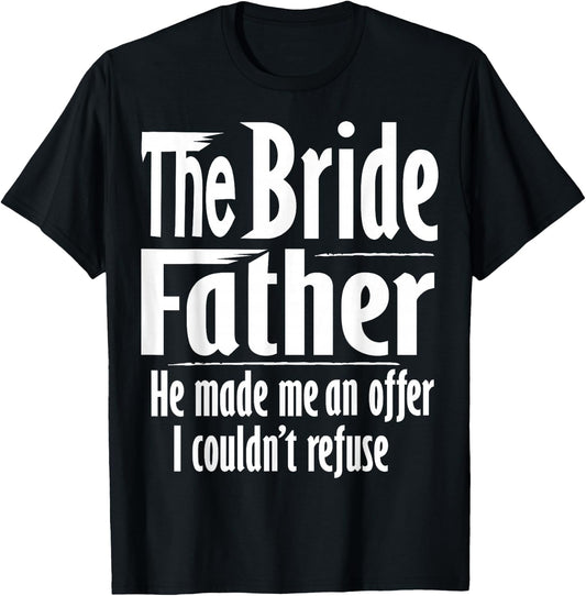 Funny Father of the Bride shirt | The Bridefather T-Shirt - T-Shirt | Black
