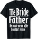 Funny Father of the Bride shirt | The Bridefather T-Shirt - T-Shirt | Black