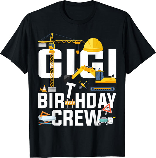 Gigi Birthday Crew Construction Matching Family Birthday T-Shirt - T-Shirt | Black