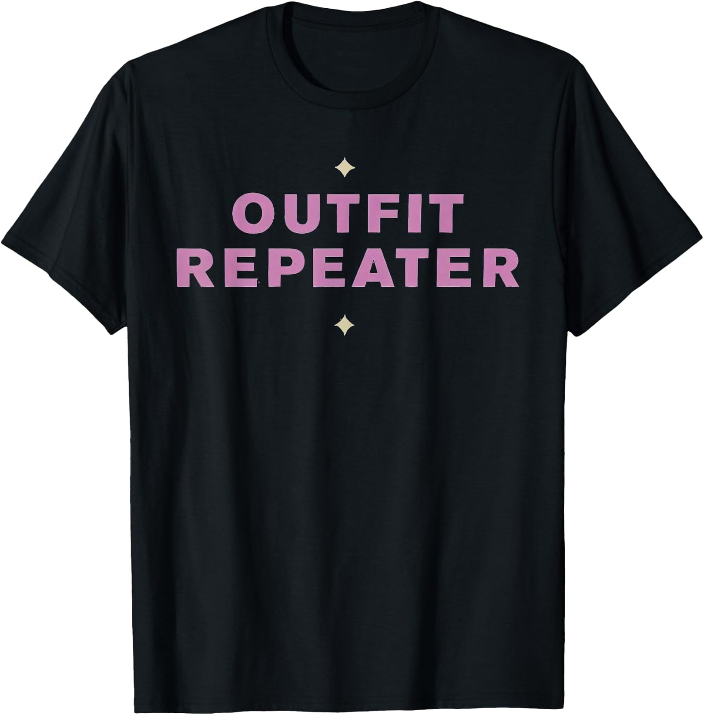Outfit Repeater Funny Aesthetic Pink Sarcastic Saying T-Shirt - T-Shirt | Black