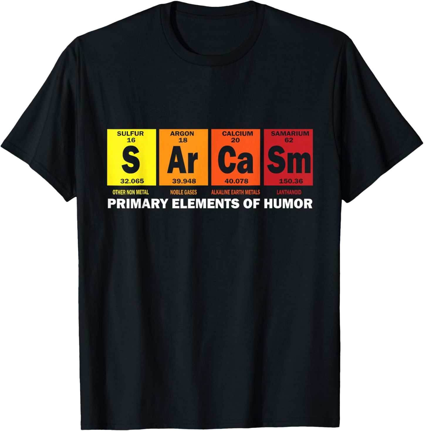 Sarcasm Primary Elements of Humor Science Sarcasm T-Shirt - T-Shirt | Black