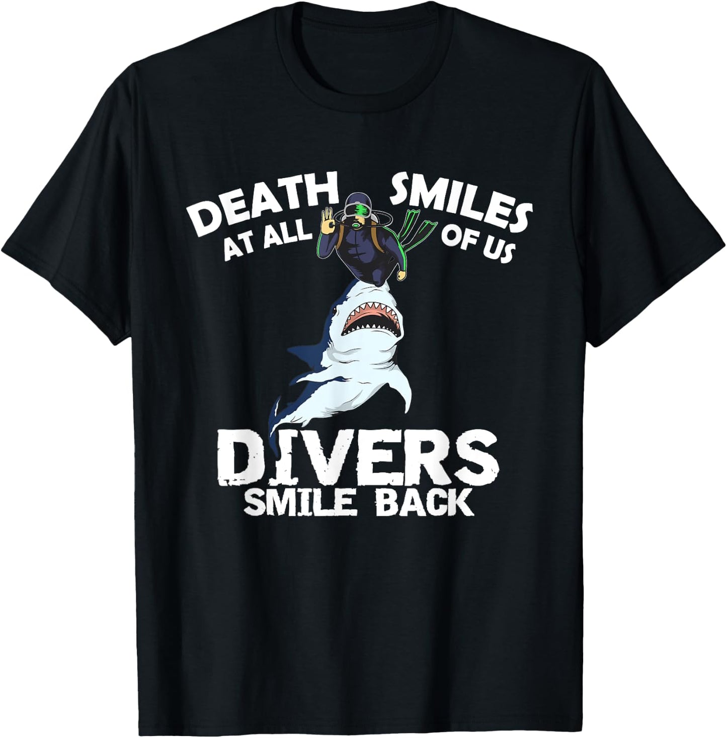 Divers Just Smile Back, Scuba Diver Shark T-Shirt - T-Shirt | Black