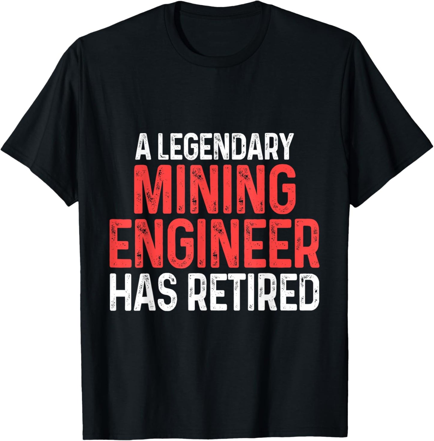 Mining Engineer Retired Engineering Gifts T-Shirt - T-Shirt | Black