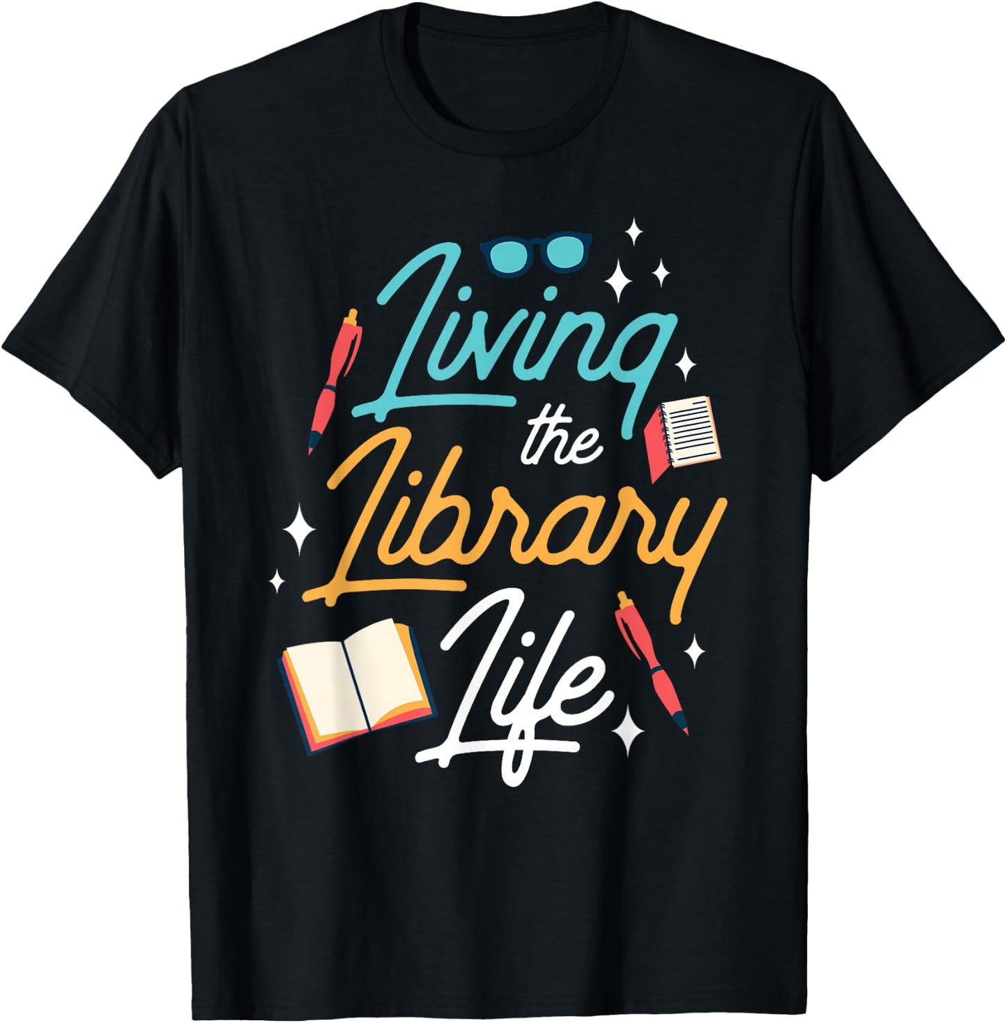 Living The Library Life Lover Sayings Books Librarian T-Shirt - T-Shirt | Black